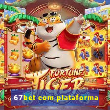 67bet com plataforma